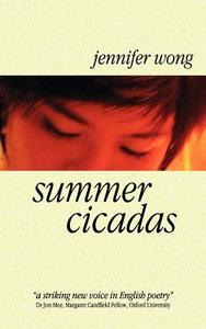 Summer Cicadas di Jennifer Wong edito da CHAMELEON PR LTD