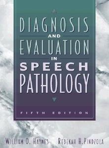 Diagnosis And Evaluation In Speech Pathology di Lon L. Emerick, William O. Haynes edito da Pearson Higher Education