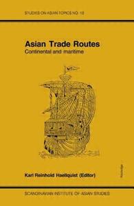 Asian Trade Routes di Karl Reinhold Haellquist edito da Curzon Press Ltd