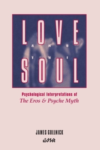 Love and the Soul di James Gollnick edito da Wilfrid Laurier University Press