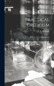 Practical Criticism; a Study of Literary Judgment edito da LIGHTNING SOURCE INC