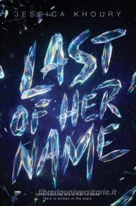 Last of Her Name di Jessica Khoury edito da SCHOLASTIC