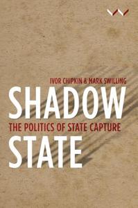 Shadow State: The Politics of State Capture di Camaren Peter, Hannah Friedenstein, Haroon Bhorat edito da WITS UNIV PR