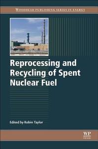 Reprocessing and Recycling of Spent Nuclear Fuel edito da WOODHEAD PUB