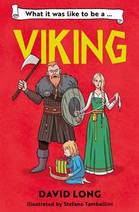 What It Was Like To Be A Viking di David Long edito da Barrington Stoke Ltd