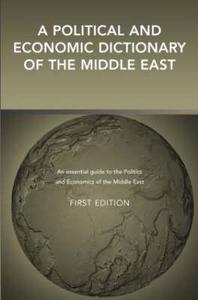 A Political and Economic Dictionary of the Middle East edito da ROUTLEDGE