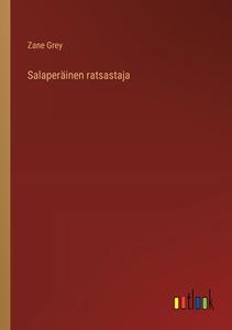 Salaperäinen ratsastaja di Zane Grey edito da Outlook Verlag