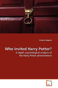 Who Invited Harry Potter? di Victoria Hippard edito da VDM Verlag Dr. Müller e.K.