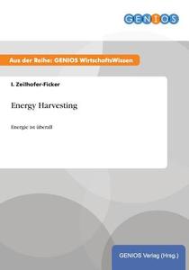 Energy Harvesting di I. Zeilhofer-Ficker edito da GBI-Genios Verlag
