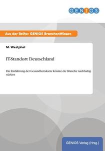IT-Standort Deutschland di M. Westphal edito da GBI-Genios Verlag