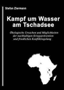 Kampf Um Wasser Am Tschadsee di Stefan Ziermann edito da Books On Demand