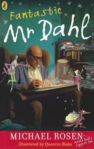 Fantastic Mr. Dahl di Michael Rosen edito da PUFFIN BOOKS