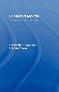 Gendered Moods di Elizabeth Ettorre, Elianne Riska edito da Taylor & Francis Ltd