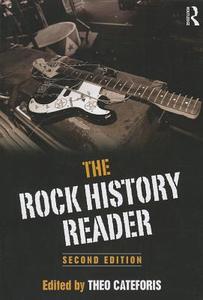 The Rock History Reader di Theo Cateforis edito da Routledge