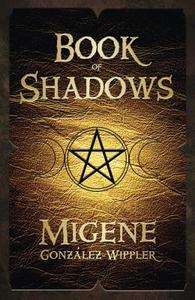 Book of Shadows di Migene Gonzalez-Wippler edito da LLEWELLYN PUB
