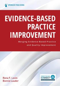Evidence-Based Practice Improvement di Rona Levin edito da Springer Publishing Co Inc