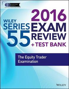Wiley Series 55 Exam Review 2016 + Test Bank di Securities Institute of America, Jeff Van Blarcom edito da John Wiley & Sons Inc