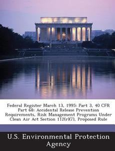 Federal Register March 13, 1995 edito da Bibliogov