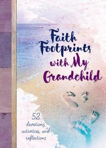 Faith Footprints For My Grandchild di Mary Manz Simon edito da Broadstreet Publishing