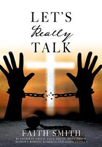 Let's Really Talk di Faith Smith, Ruthermae Smith, Paul Smith edito da XULON PR