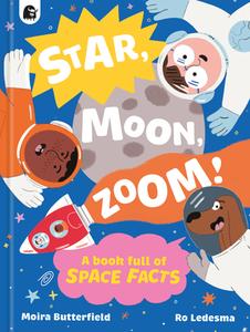 Star, Moon, Zoom! di Moira Butterfield edito da Quarto Publishing PLC