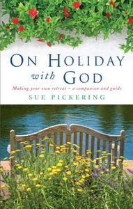 On Holiday with God di Sue Pickering edito da Canterbury Press