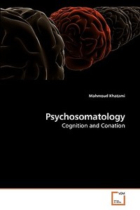 Psychosomatology di Mahmoud Khatami edito da VDM Verlag