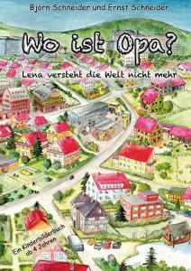 Wo ist Opa? di Björn Schneider, Ernst Schneider edito da Books on Demand