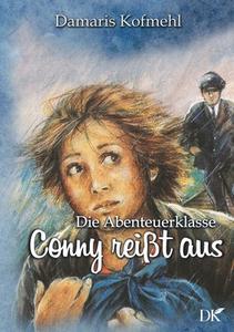 Conny reisst aus di Damaris Kofmehl edito da Books on Demand
