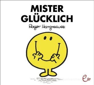 Mister Glücklich di Roger Hargreaves edito da Rieder, Susanna Verlag