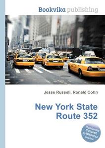 New York State Route 352 edito da Book On Demand Ltd.