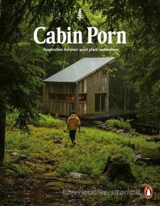 Cabin Porn di Zach Klein, Steven Leckart edito da Penguin Books Ltd (UK)