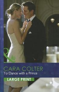 To Dance With A Prince di Cara Colter edito da HarperCollins Publishers