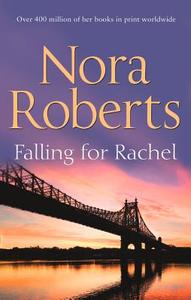 Falling For Rachel di Nora Roberts edito da Harpercollins Publishers