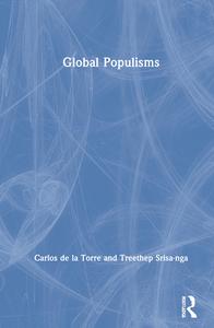 Global Populisms di Carlos de la Torre, Treethep Srisa-nga edito da Taylor & Francis Ltd
