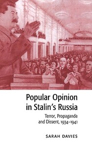 Popular Opinion in Stalin's Russia di Sarah Davies edito da Cambridge University Press