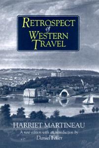 Retrospect of Western Travel di Harriet Martineau, Daniel Feller edito da Taylor & Francis Ltd