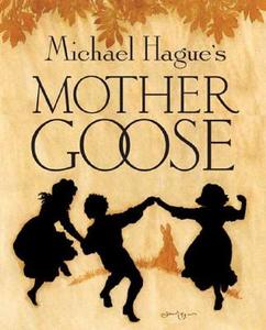 Mother Goose: A Collection of Classic Nursery Rhymes di Michael Hague edito da Henry Holt & Company