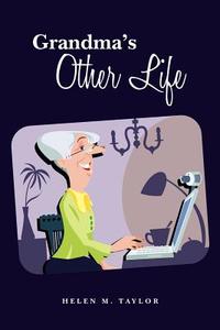 Grandma's Other Life di Helen M. Taylor edito da Createspace