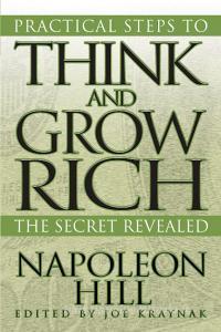 Practical Steps to Think and Grow Rich: The Secret Revealed di Napoleon Hill edito da G&D MEDIA