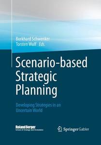 Scenario-based Strategic Planning edito da Springer Fachmedien Wiesbaden