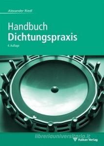 Handbuch Dichtungspraxis edito da Vulkan Verlag