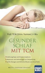 Gesunder Schlaf mit TCM edito da Mankau Verlag