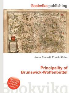 Principality Of Brunswick-wolfenbuttel edito da Book On Demand Ltd.