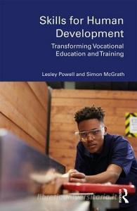 Skills for Human Development di Lesley Joy Powell, Simon (University of Nottingham McGrath edito da Taylor & Francis Ltd