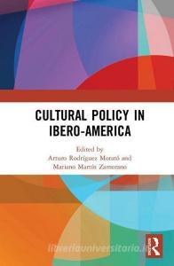 Cultural Policy in Ibero-America edito da Taylor & Francis Ltd