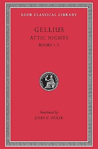 The Attic Nights di Aulus Gellius edito da Harvard University Press