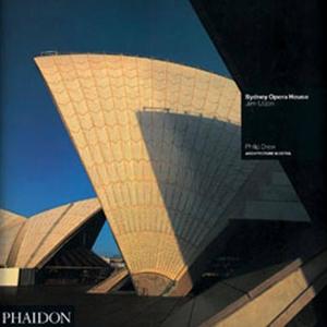 Sydney Opera House, Joern Utzon di Philip Drew edito da Phaidon, Berlin