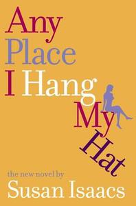 Any Place I Hang My Hat di Susan Isaacs edito da Scribner Book Company