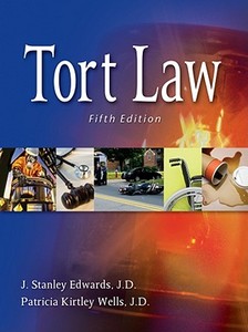 Tort Law di Linda L. Edwards, J. Stanley Edwards, Patricia Kirtley Wells edito da Cengage Learning